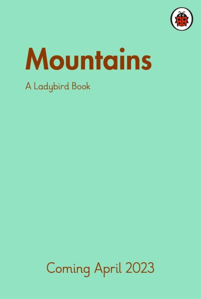 Cover for Ladybird · A Ladybird Book: Mountains - A Ladybird Book (Hardcover Book) (2023)