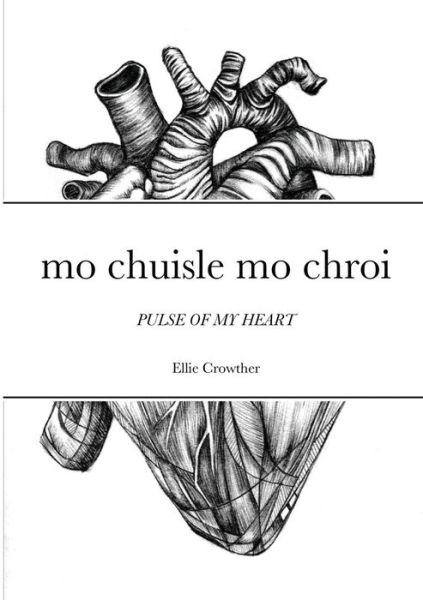 Cover for Ellie Crowther · Mo Chuisle Mo Chroi (Paperback Book) (2018)