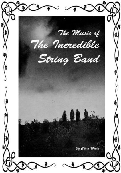 Cover for Chris Wade · The Music of The Incredible String Band (Pocketbok) (2019)