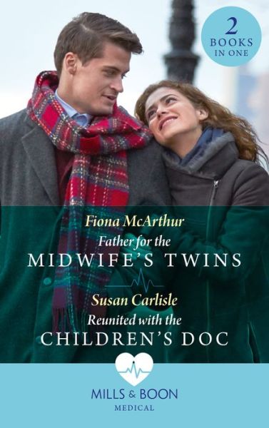 Cover for Fiona McArthur · Father For The Midwife's Twins / Reunited With The Children's Doc: Father for the Midwife's Twins / Reunited with the Children's DOC (Atlanta Children's Hospital) (Paperback Book) (2023)