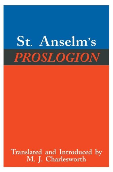 Cover for Saint Anselm · St. Anselm’s Proslogion: With A Reply on Behalf of the Fool by Gaunilo and The Author’s Reply to Gaunilo (Paperback Book) (1979)