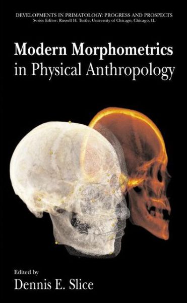 Cover for Modern Morphometrics in Physical Anthropology - Developments in Primatology: Progress and Prospects (Hardcover Book) [2005 edition] (2005)