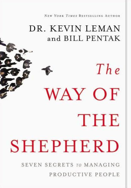 The Way of the Shepherd: Seven Secrets to Managing Productive People - Kevin Leman - Books - Zondervan - 9780310250975 - July 31, 2004
