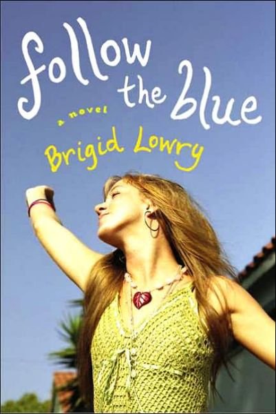 Cover for Brigid Lowry · Follow the Blue (Paperback Book) [1st edition] (2006)