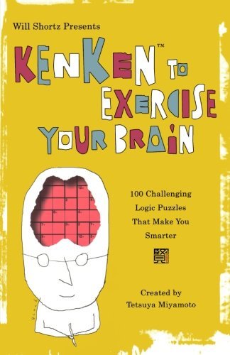 Cover for Kenken Puzzle  Llc · Will Shortz Presents Kenken to Exercise Your Brain: 100 Challenging Logic Puzzles That Make You Smarter (Paperback Bog) (2010)