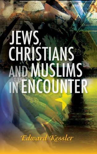 Cover for Edward Kessler · Jews, Christians and Muslims in Encounter (Hardcover Book) (2013)
