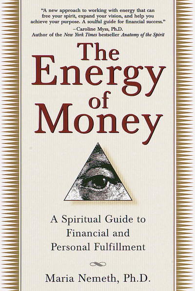 Cover for Maria Nemeth · The Energy of Money: A Spiritual Guide to Financial and Personal Fulfillment (Paperback Book) (2000)