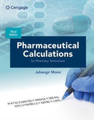Pharmaceutical Calculations for Pharmacy Technicians - Jahangir Moini - Bøker - Cengage Learning, Inc - 9780357765975 - 12. april 2023