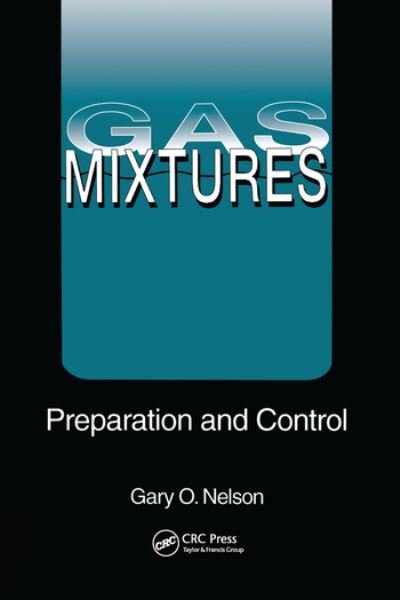 Cover for Gary Nelson · Gas Mixtures: Preparation and Control (Taschenbuch) (2020)