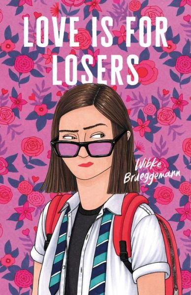 Cover for Wibke Brueggemann · Love Is for Losers (Hardcover Book) (2021)