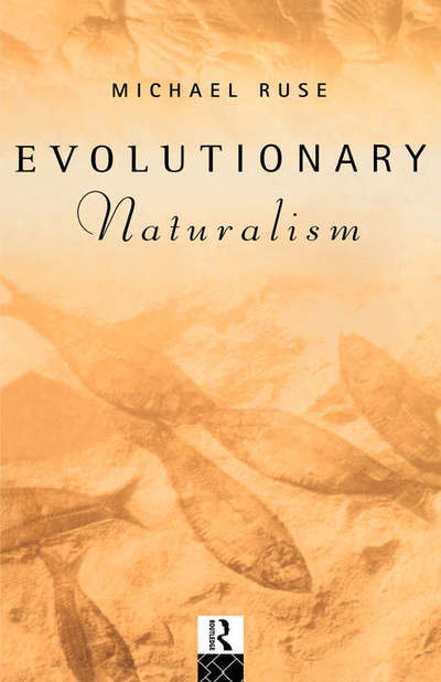 Cover for Michael Ruse · Evolutionary Naturalism: Selected Essays (Hardcover Book) (1995)