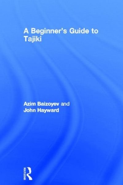 Cover for Azim Baizoyev · A Beginners' Guide to Tajiki (Gebundenes Buch) (2003)