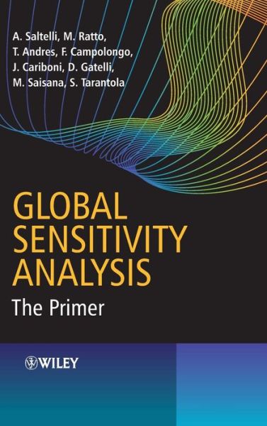 Cover for Saltelli, Andrea (European Commission - Joint Research Ctr) · Global Sensitivity Analysis: The Primer (Hardcover Book) (2008)