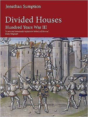 Hundred Years War Vol 3: Divided Houses - Jonathan Sumption - Livres - Faber & Faber - 9780571138975 - 19 mars 2009