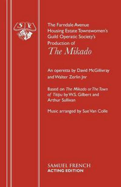 Cover for David McGillivray · The Farndale Avenue Housing Estate Townswomen's Guild Operatic Society's Production of &quot;The Mikado&quot; - Acting Edition S. (Paperback Book) (1994)