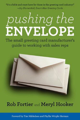 Cover for Meryl Hooker · Pushing the Envelope: the Small Greeting Card Manufacturer's Guide to Working with Sales Reps (Paperback Book) (2010)