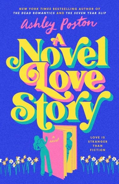 Cover for Ashley Poston · Novel Love Story (Book) (2024)