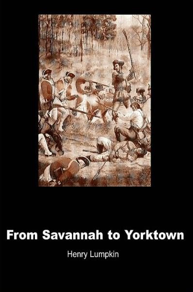 Cover for Henry Lumpkin · From Savannah to Yorktown: the American Revolution in the South (Paperback Book) (2000)