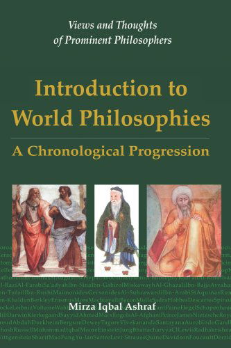 Cover for Mirza Ashraf · Introduction to World Philosophies: a Chronological Progression (Paperback Book) (2007)