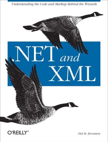 .net & Xml - Niel M. Bornstein - Boeken - O'Reilly Media - 9780596003975 - 30 december 2003