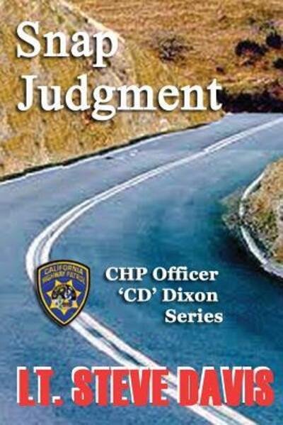 Snap Judgement - Lt. Steve Davis - Libros - Davis Media - 9780615960975 - 10 de febrero de 2014