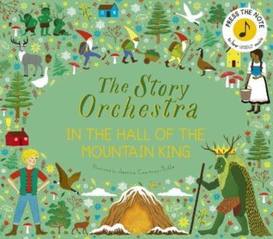 Cover for Jessica Courtney Tickle · The Story Orchestra: In the Hall of the Mountain King: Press the note to hear Grieg's music - The Story Orchestra (Hardcover Book) [Illustrated edition] (2022)