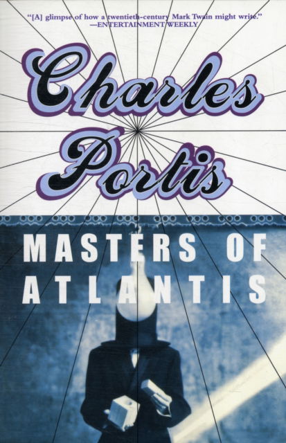 Cover for Charles Portis · Masters Of Atlantis (Paperback Book) (2011)