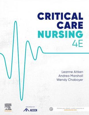 Cover for Aitken, Leanne, RN, PhD, GCertMgt, GDipScMed (ClinEpi), GCertAcadPrac, BHSc (Nurs)Hons, FACCCN, FACN, FAAN, Life Member - ACCCN (Professor of Critical Care, School of Health Sciences, City, University of London, UK ; Professor of Critical Care Nursing, Sc · Critical Care Nursing (Paperback Book) (2019)