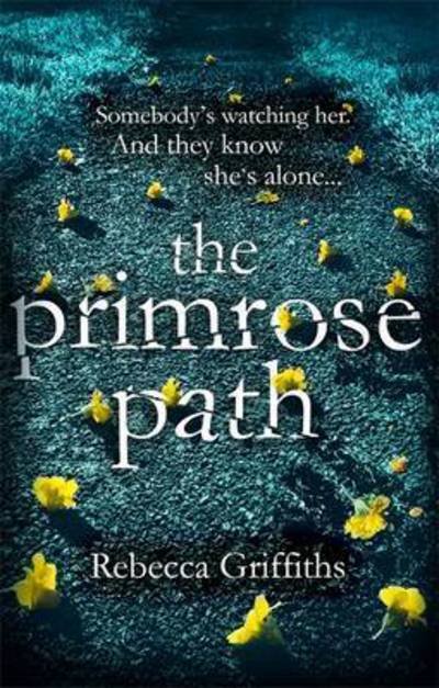 Rebecca Griffiths · The Primrose Path (Paperback Book) (2016)