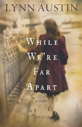 Cover for Lynn Austin · While We`re Far Apart (Paperback Bog) (2010)