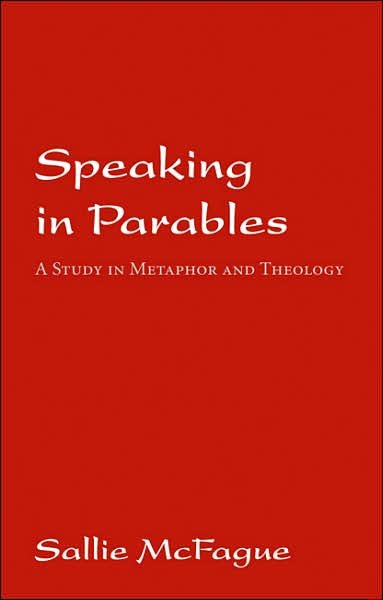 Cover for Sallie McFague · Speaking in Parables: A Study in Metaphor and Theology (Pocketbok) [New edition] (1976)