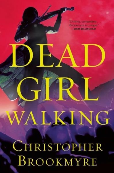 Cover for Christopher Brookmyre · Dead Girl Walking A Jack Parlabane Thriller (Paperback Book) (2016)