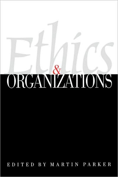 Cover for Martin Parker · Ethics &amp; Organizations (Paperback Book) (1998)
