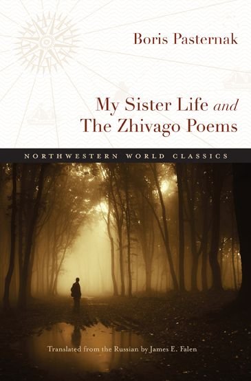 Cover for Boris Pasternak · My Sister Life and The Zhivago Poems - Northwestern World Classics (Taschenbuch) (2012)