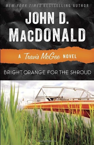 Cover for John D. Macdonald · Bright Orange For The Shroud (Book) [Reprint edition] (2013)