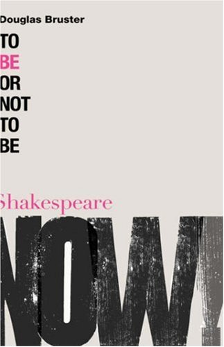 Cover for Douglas Bruster · To Be or Not to Be (Shakespeare Now!) (Innbunden bok) [First edition] (2007)