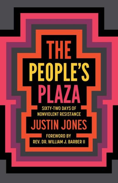 Cover for Justin Jones · The People's Plaza: Sixty-Two Days of Nonviolent Resistance (Paperback Book) (2022)