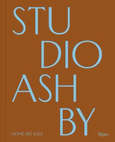 Sophie Ashby · Studio Ashby: Home Art Soul (Hardcover Book) (2024)