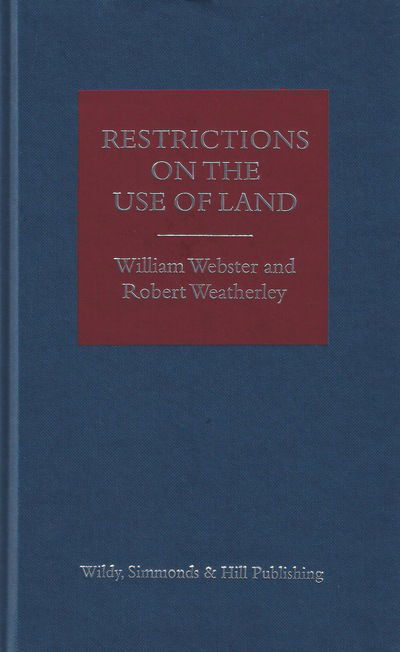 Restrictions on the Use of Land - William Webster - Books - Wildy, Simmonds and Hill Publishing - 9780854901975 - November 15, 2016