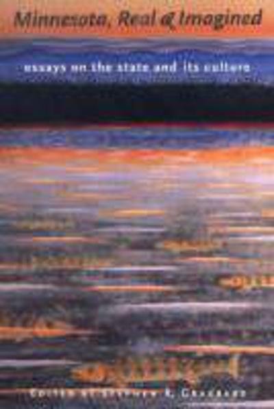 Cover for Minnesota, Real and Imagined: Essays on the States and Its Culture (Paperback Book) (2001)