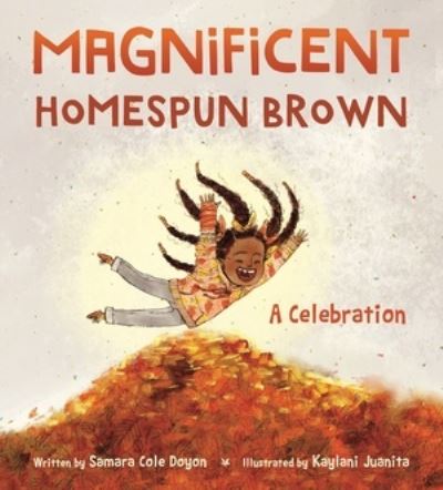 Magnificent Homespun Brown: A Celebration - Samara Cole Doyon - Books - Tilbury House,U.S. - 9780884487975 - August 4, 2020