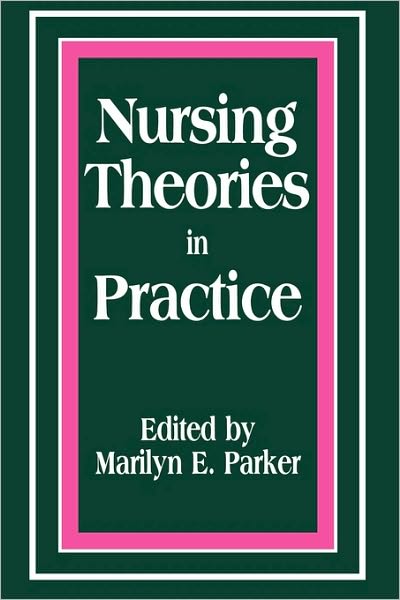 Cover for Marilyn Parker · Pod- Nursing Theories in Practice (Paperback Book) (1991)