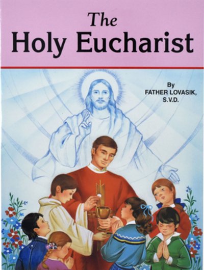 Cover for Lawrence G Lovasik · The Holy Eucharist (Taschenbuch) (2011)