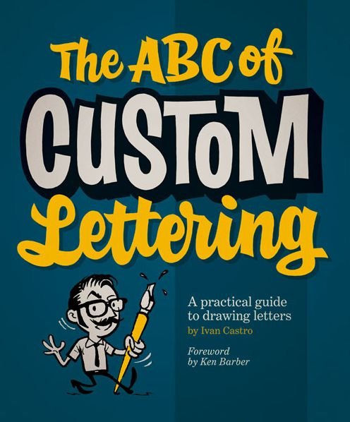Cover for Ivan Castro · The ABC of Custom Lettering: A Practical Guide to Drawing Letters (Taschenbuch) (2016)