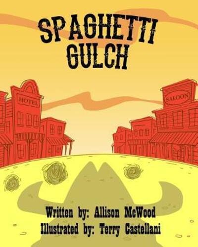 Cover for Allison McWood · Spaghetti Gulch (Paperback Book) (2018)