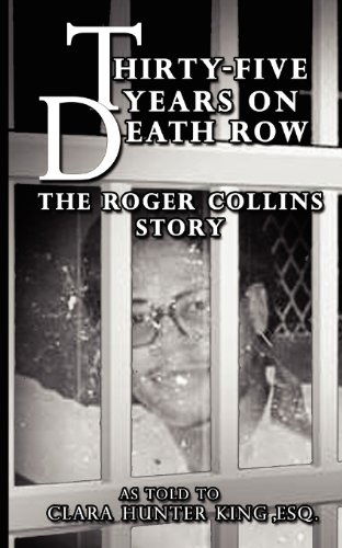 Cover for Clara Hunter King · Thirty-five Years on Death Row: the Roger Collins Story (Paperback Book) (2012)