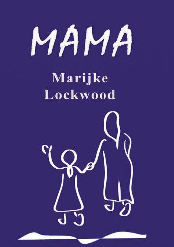 Cover for Marijke Lockwood · Mama (Paperback Book) (2013)