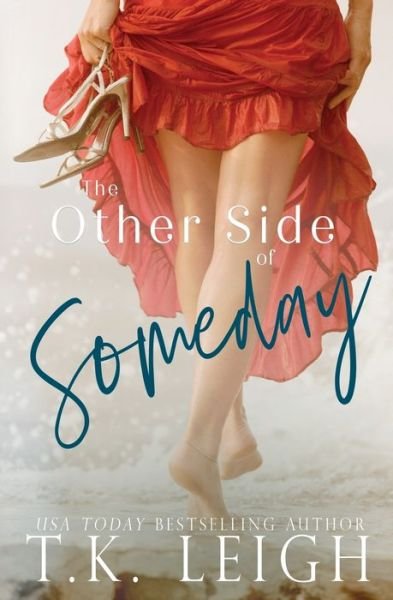 Cover for T K Leigh · The Other Side Of Someday (Paperback Book) (2016)