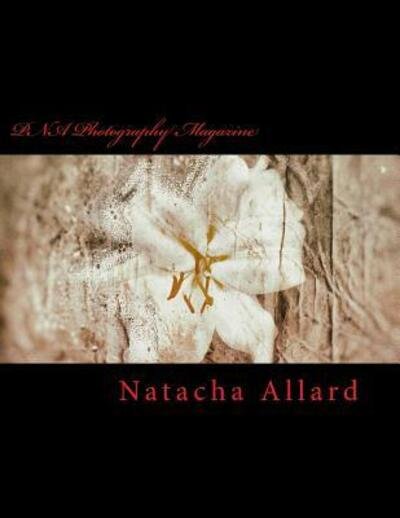 Cover for Na Natacha Allard · PNA Photography Magazine : Photo Art (Pocketbok) (2017)