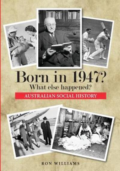 Cover for Ron Williams · Born in 1947? What else happened? (Paperback Book) (2017)